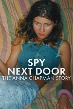 Фильм Spy Next Door: The Anna Chapman Story (2026)